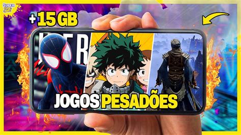 Os Jogos Mais Pesados Disponíveis Para Celular Que Fará Seu .